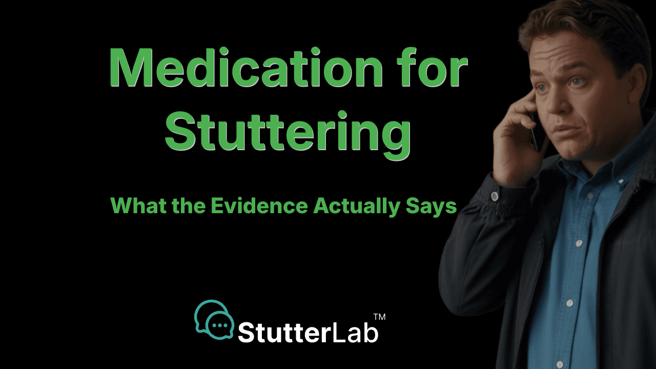 Medication for Stuttering: What the Evidence Actually Says
